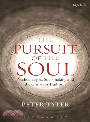 The Pursuit of the Soul ─ Psychoanalysis, Soul-Making and the Christian Tradition