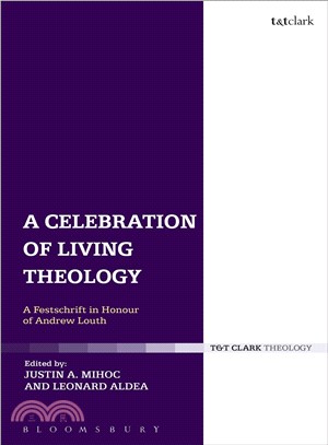 Celebration of Living Theology ― A Festschrift in Honour of Andrew Louth
