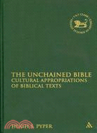 The Unchained Bible: Cultural Appropriations of Biblical Texts