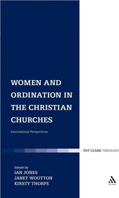 Women and Ordination in the Christian Churches: International Perspectives