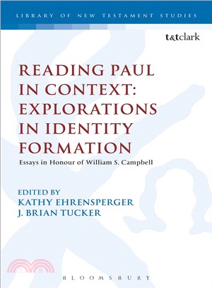 Reading Paul in Context: Explorations in Identity Formation ― Essays in Honour of William S. Campbell