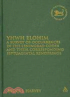 Yhwh Elohim: A Survey of Occurrences in the Leningrad Codex and Their Corresponding Septuagintal Renderings