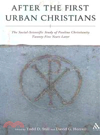 After the First Urban Christians ─ The Social-Scientific Study of Pauline Christianity Twenty-Five Years Later