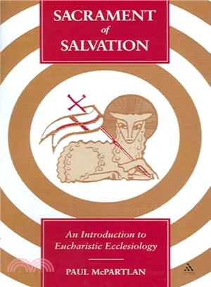 Sacrament of Salvation ― An Introduction to Eucharistic Ecclesiology