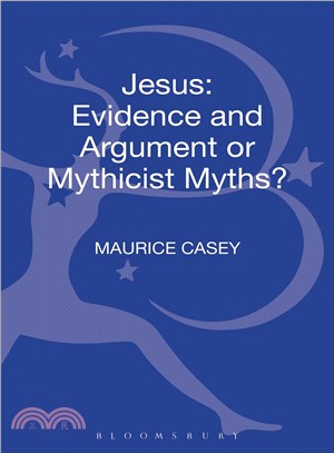 Jesus ― Evidence and Argument or Mythicist Myths?