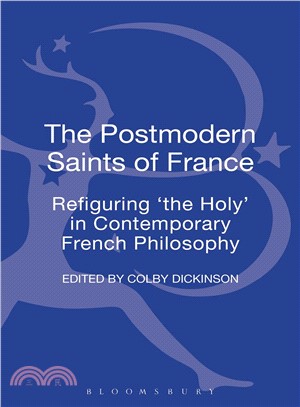 The Postmodern Saints of France ― Refiguring 'the Holy' in Contemporary French Philosophy