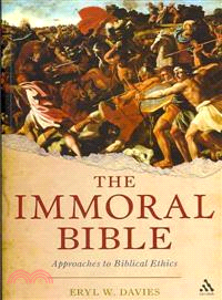 The Immoral Bible ─ Approaches to Biblical Ethics