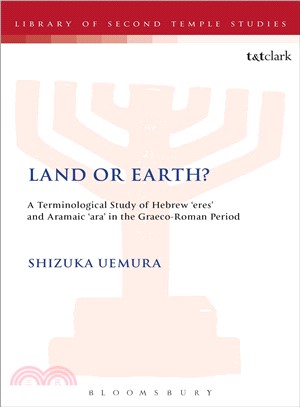 Land or Earth? ― A Terminological Study of Hebrew 'eres' and Aramaic 'ara' in the Graeco-roman Period
