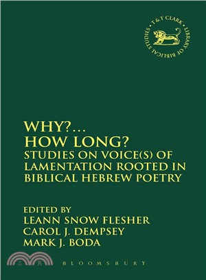 Why?... How Long? ─ Studies on Voice(s) of Lamentation Rooted in Biblical Hebrew Poetry