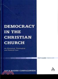 Democracy in the Christian Church: An Historical, Theological and Political Case