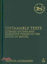 Untamable Texts: Literary Studies and Narrative Theory in the Books of Samuel