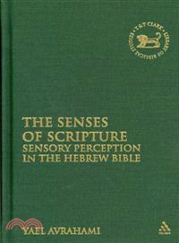 The Senses of Scripture ─ Sensory Perception in the Hebrew Bible