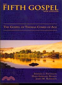 The Fifth Gospel ─ The Gospel of Thomas Comes of Age