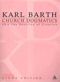 Church Dogmatics, Volume 19: The Doctrine of Creation, Volume III.4 (52-54)