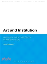 Art and Institution ― Aesthetics in the Late Works of Merleau-ponty