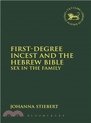 First-Degree Incest and the Hebrew Bible ─ Sex in the Family