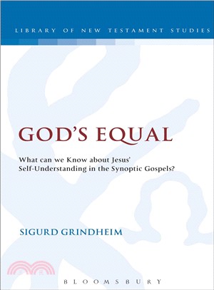 God's Equal ― What Can We Know About Jesus' Self-understanding?