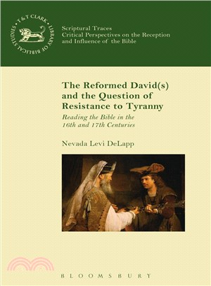 The Reformed David(s) and the Question of Resistance to Tyranny ― Reading the Bible in the 16th and 17th Centuries