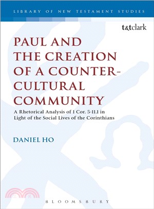 Paul and the Creation of a Counter-Cultural Community ─ A Rhetorical Analysis of 1 Cor. 5.1-11.1 in Light of the Social Lives of the Corinthians