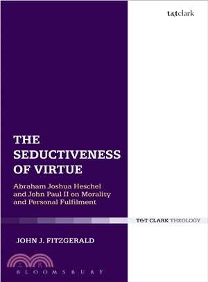 The Seductiveness of Virtue ― Abraham Joshua Heschel and John Paul II on Morality and Personal Fulfillment