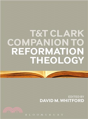 T&T Clark Companion to Reformation Theology