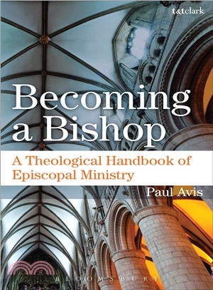 Becoming a Bishop ─ A Theological Handbook of Episcopal Ministry