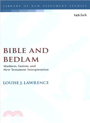 Bible and Bedlam ― Madness, Sanism and New Testament Interpretation