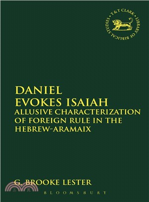 Daniel Evokes Isaiah: Allusive Characterization of Foreign Rule in the Book of Daniel