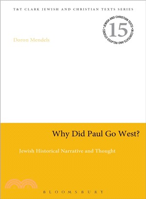 Why Did Paul Go West? ― Jewish Historical Narrative and Thought