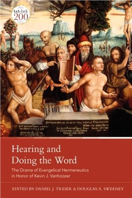 Hearing and Doing the Word：The Drama of Evangelical Hermeneutics