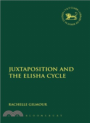 Juxtaposition and the Elisha Cycle