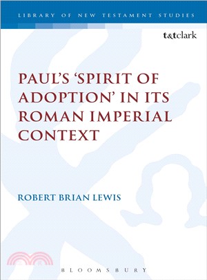 Paul's 'Spirit of Adoption' in Its Roman Imperial Context