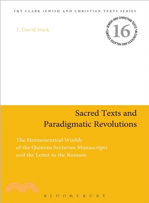 Sacred Texts and Paradigmatic Revolutions ― The Hermeneutical Worlds of the Qumran Sectarian Manuscripts and the Letter to the Romans