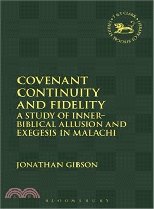 Covenant Continuity and Fidelity ― A Study of Inner-biblical Allusion and Exegesis in Malachi