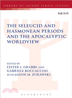 The Seleucid and Hasmonean Periods and the Apocalyptic Worldview