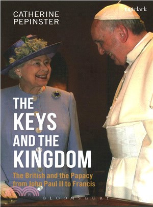 The Keys and the Kingdom ─ The British and the Papacy from John Paul II to Francis