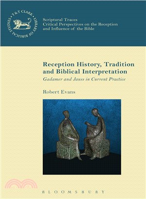 Reception History, Tradition and Biblical Interpretation ― Gadamer and Jauss in Current Practice