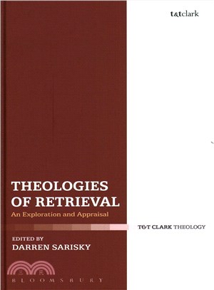 Theologies of Retrieval ─ An Exploration and Appraisal