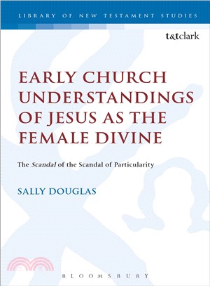 Early Church Understandings of Jesus as the Female Divine ─ The Scandal of the Scandal of Particularity