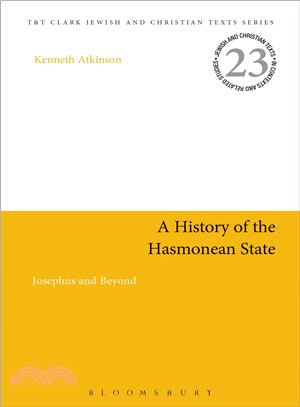 A History of the Hasmonean State ─ Josephus and Beyond