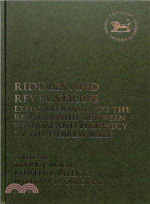 Riddles and Revelations ― Explorations into the Relationship Between Wisdom and Prophecy in the Hebrew Bible