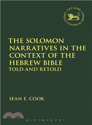 The Solomon Narratives in the Context of the Hebrew Bible ─ Told and Retold