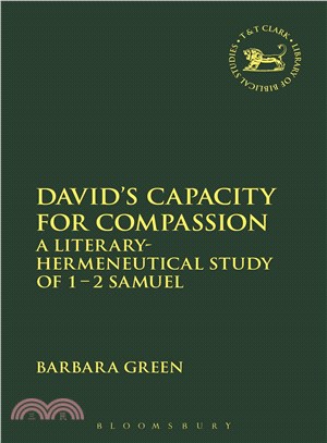 David's Capacity for Compassion ─ A Literary-hermeneutical Study of 1-2 Samuel
