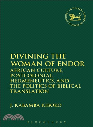 Divining the Woman of Endor ─ African Culture, Postcolonial Hermeneutics, and the Politics of Biblical Translation
