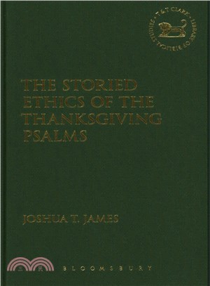 The Storied Ethics of the Thanksgiving Psalms