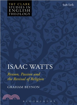 Isaac Watts ― Reason, Passion and the Revival of Religion