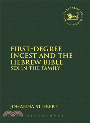 First-Degree Incest and the Hebrew Bible ― Sex in the Family