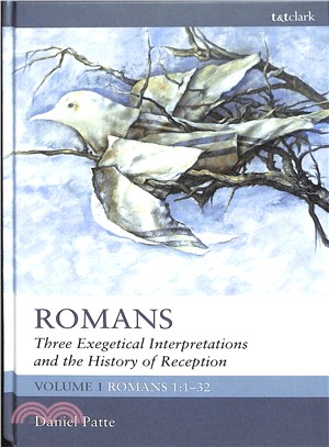 Romans 1:1-32 ― Three Exegetical Interpretations and the History of Reception