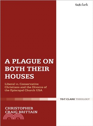 A Plague on Both Their Houses ― Liberal Vs. Conservative Christians and the Divorce of the Episcopal Church USA