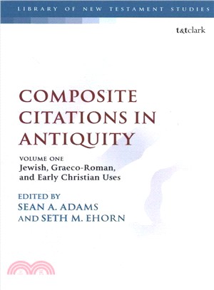 Composite Citations in Antiquity ― Jewish, Graeco-Roman, and Early Christian Uses